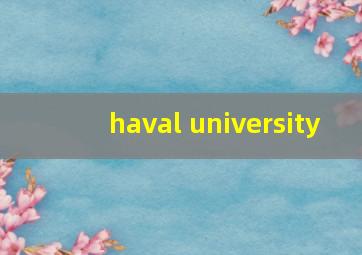 haval university